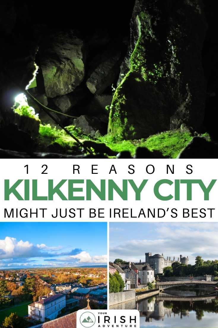 12 Reasons Kilkenny City Might Just Be Ireland’s Best