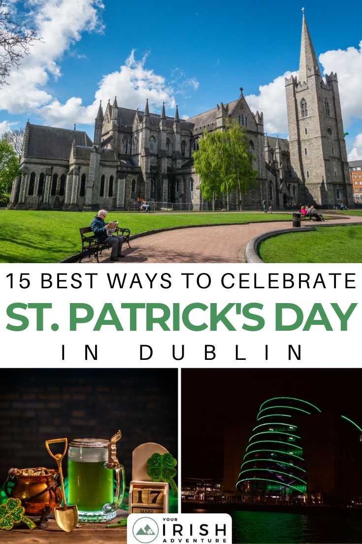 15 Best Ways to Celebrate St. Patrick’s Day in Dublin