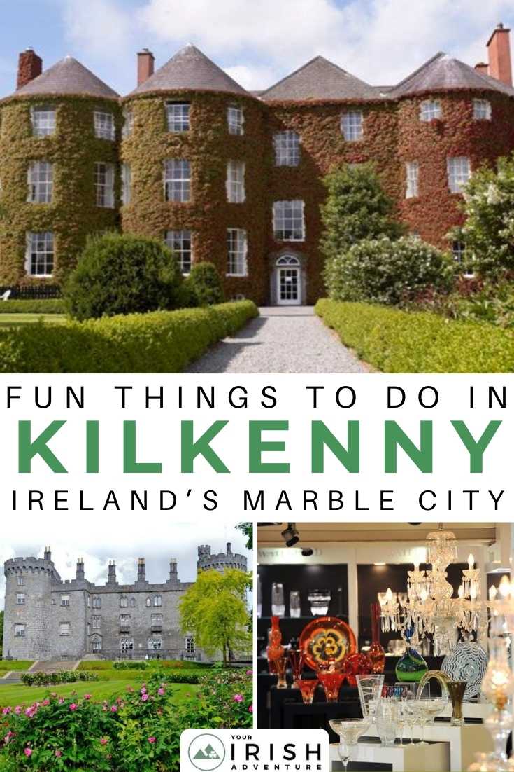 Fun Things To Do in Kilkenny: Ireland’s Marble City
