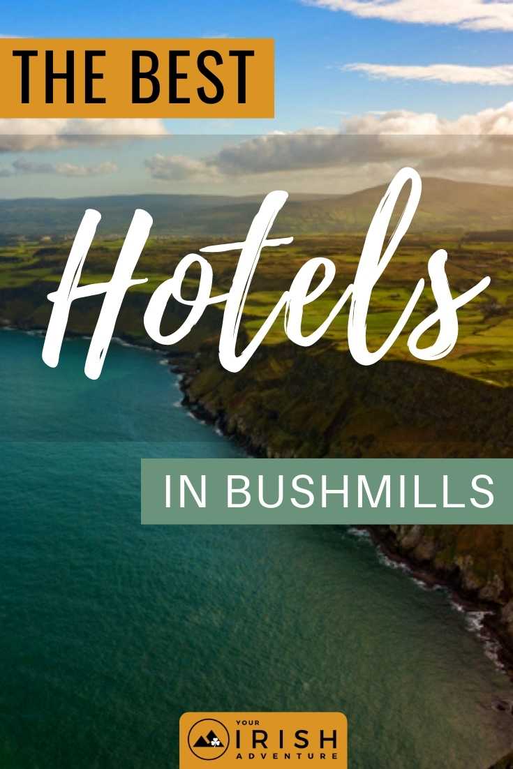 The Best Hotels in Bushmills