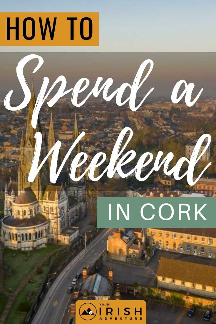 How To Spend A Weekend in Cork