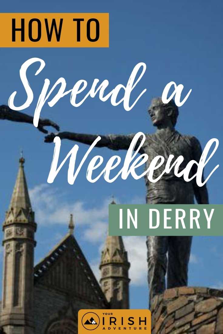 How To Spend A Weekend in Derry