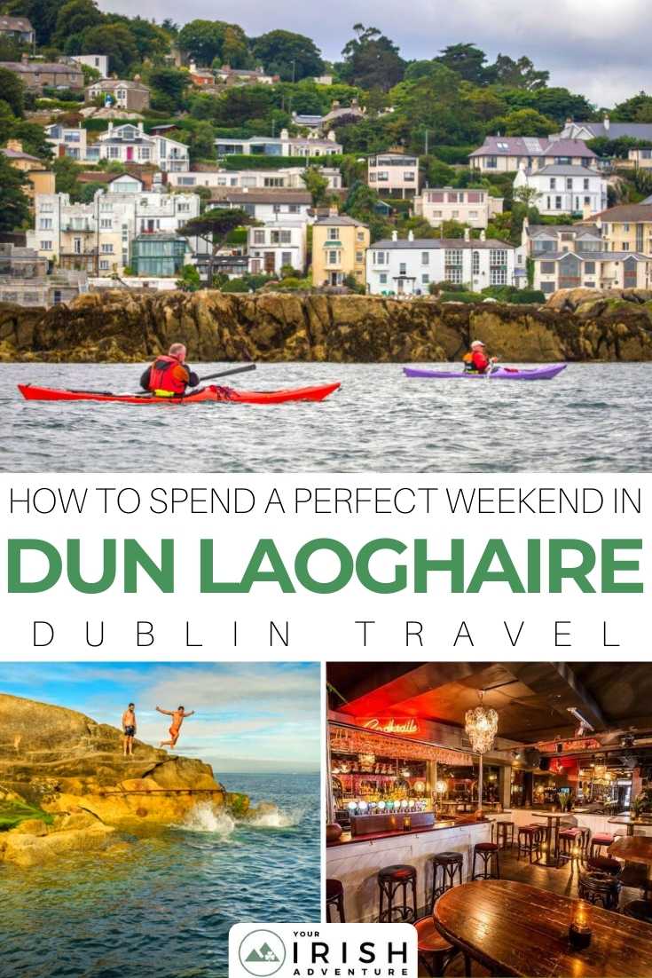 How To Spend a Perfect Weekend in Dun Laoghaire, Dublin