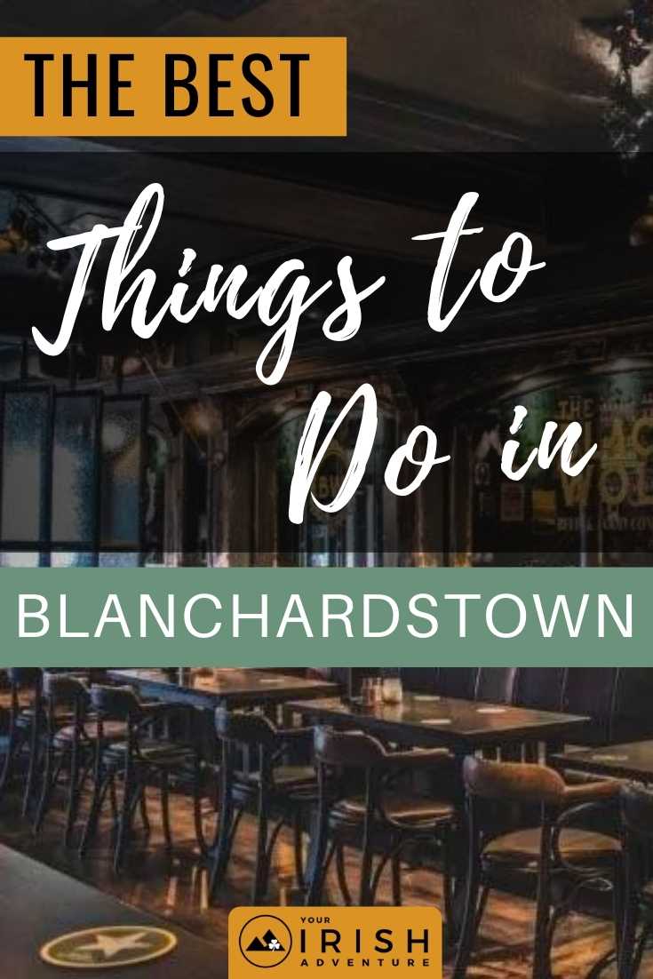The Best Things to Do In Blanchardstown, Ireland