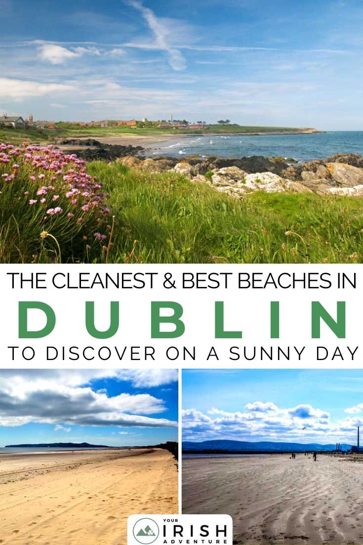 The Cleanest & Best Beaches in Dublin To Discover On A Sunny Day