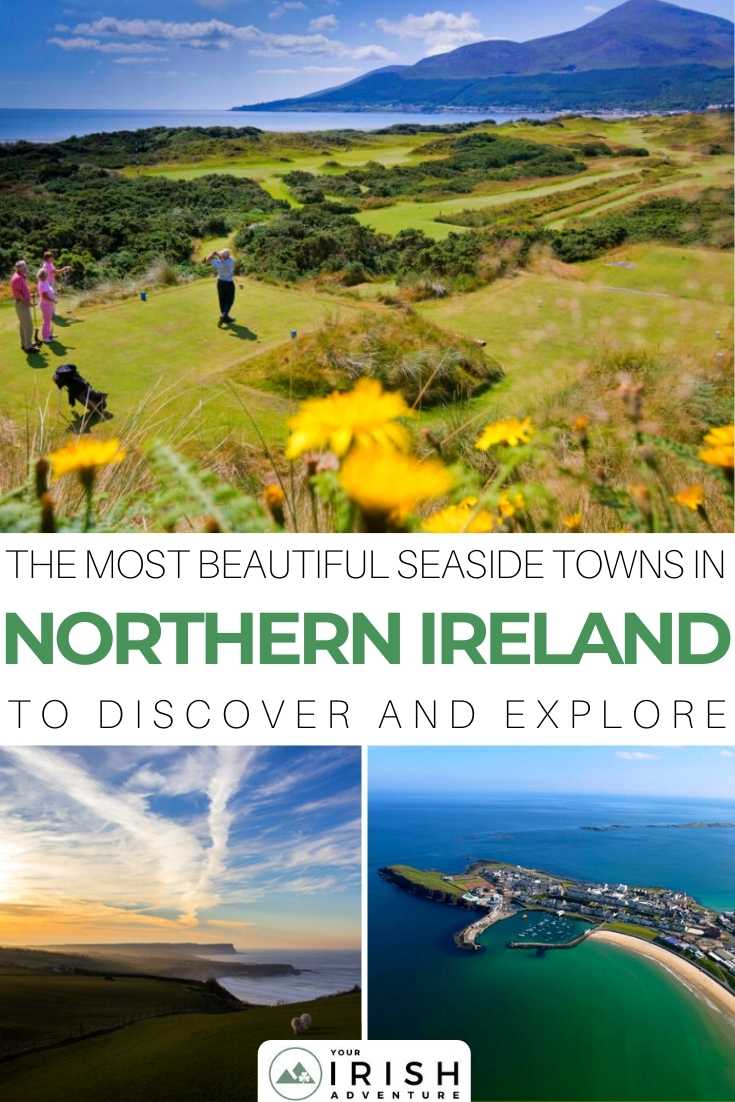 The Most Beautiful Seaside Towns in Northern Ireland To Discover and Explore