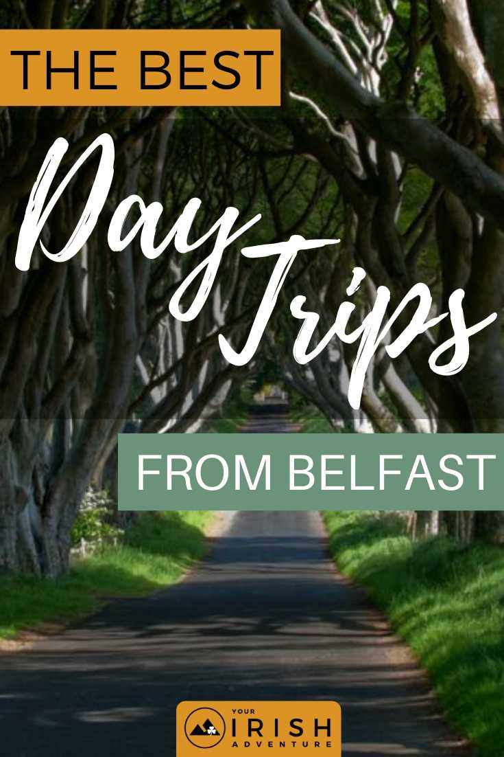 The Best Day Trips From Belfast