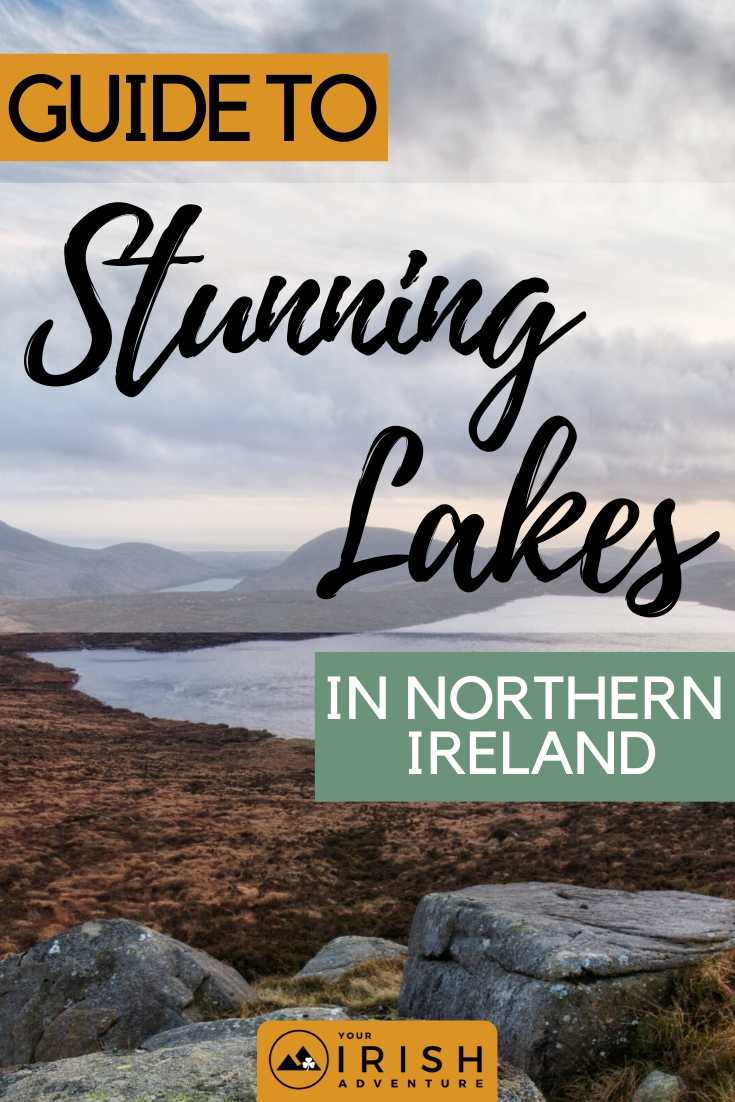 Guide to Stunning Lakes in Northern Ireland