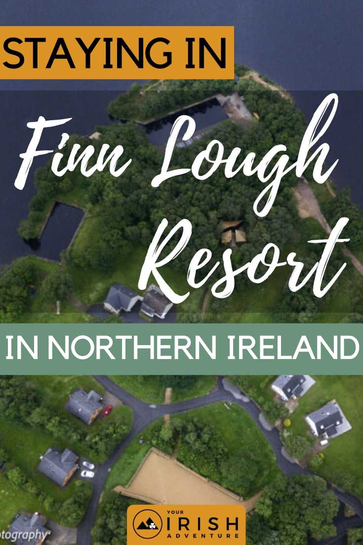 Staying in Finn Lough Resort in Northern Ireland