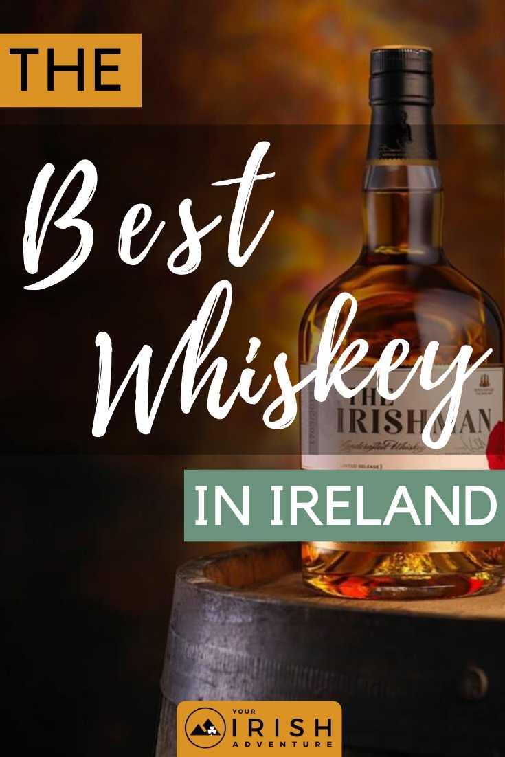 Whiskey in Ireland: Here Are The Ones You May Not Have Heard Of - Your