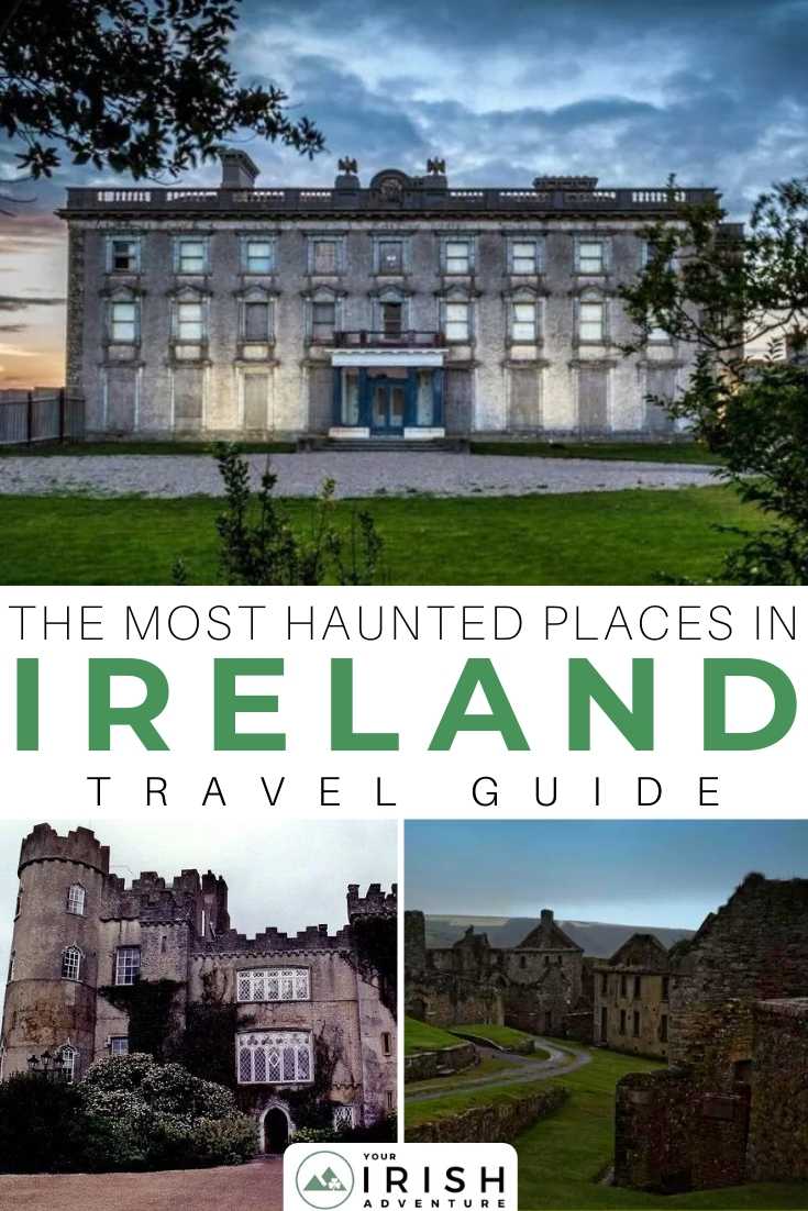 The Most Haunted Places In Ireland