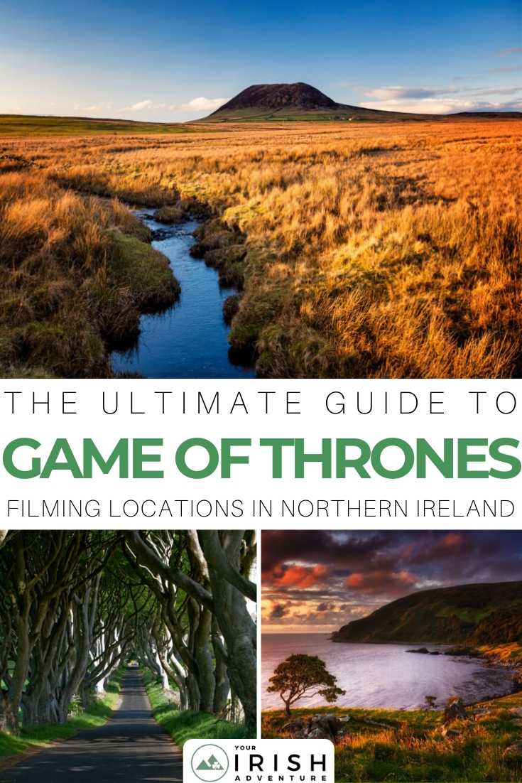 The Ultimate Guide to Game of Thrones Filming Locations in Northern Ireland