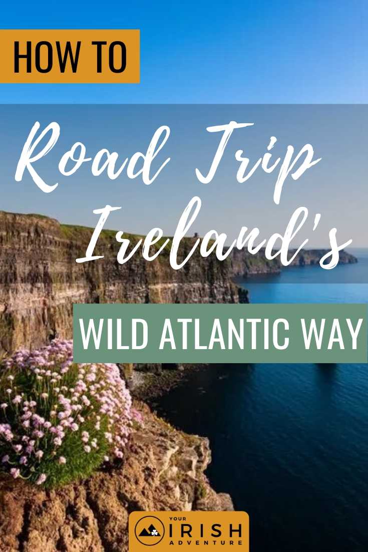 How to Road Trip Ireland’s Wild Atlantic Way