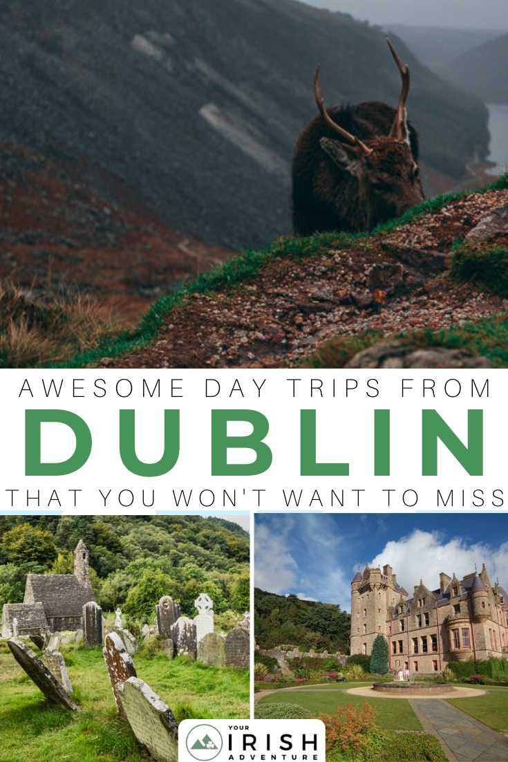 Awesome Day Trips From Dublin That You Won't Want Miss