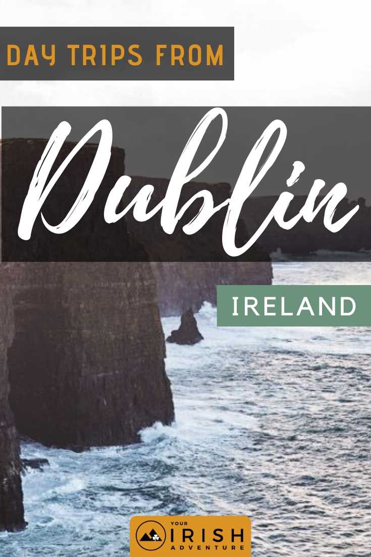 Fun Day Trips From Dublin Ireland