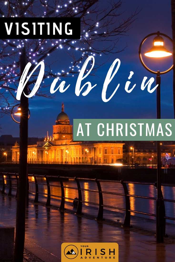 Visiting Dublin At Christmas