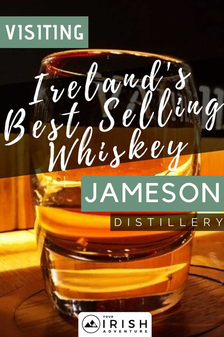 Visiting The Jameson Distillery Ireland’s Best Selling Whiskey