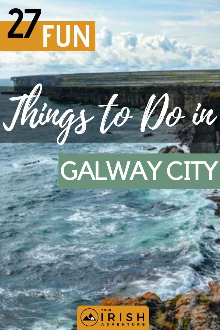 27 Fun Things To Do in Galway City