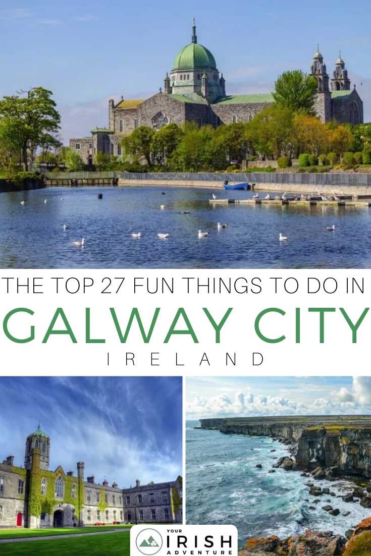 Top 27 Fun Things To Do in Galway City