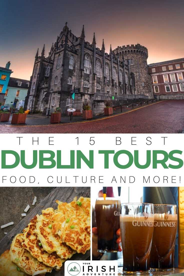 The 15 Best Dublin Tours for Food, Culture And More!