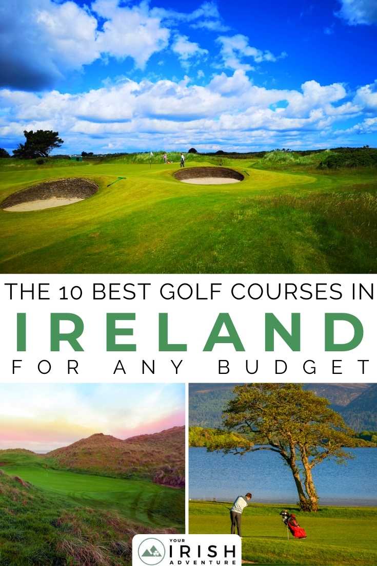 The 10 Best Golf Courses in Ireland For Any Budget