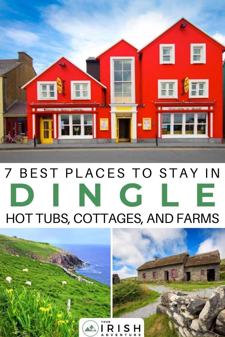7 Best Places to Stay in Dingle: Hot Tubs, Cottages, and Farms
