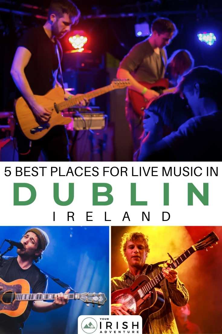 5 Best Places for Live Music in Dublin, Ireland