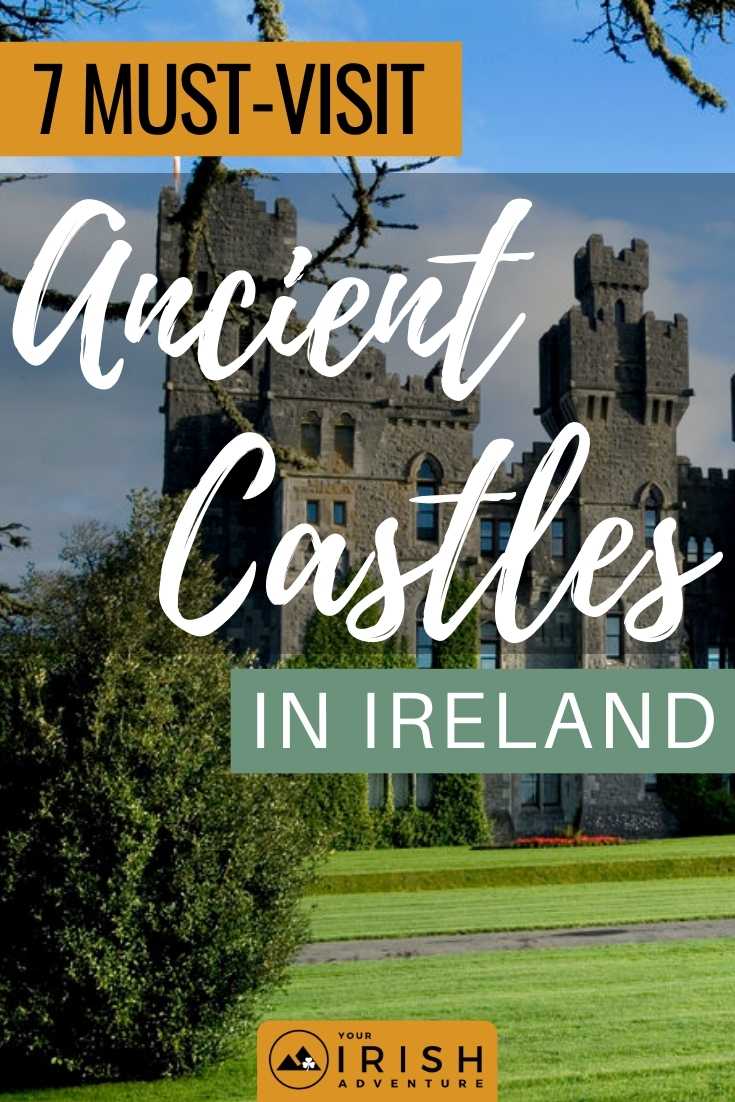 7 Must-Visit Ancient Castles In Ireland