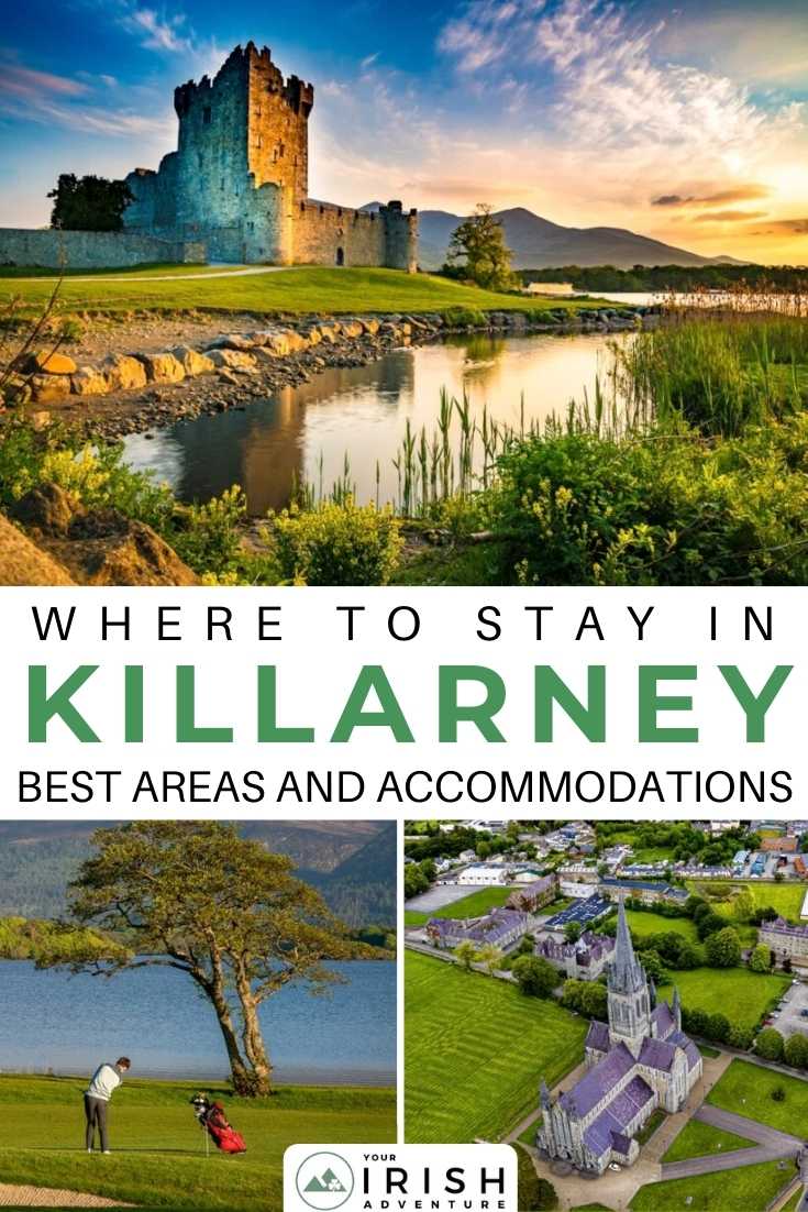Where To Stay in Killarney: Best Areas and Accommodations