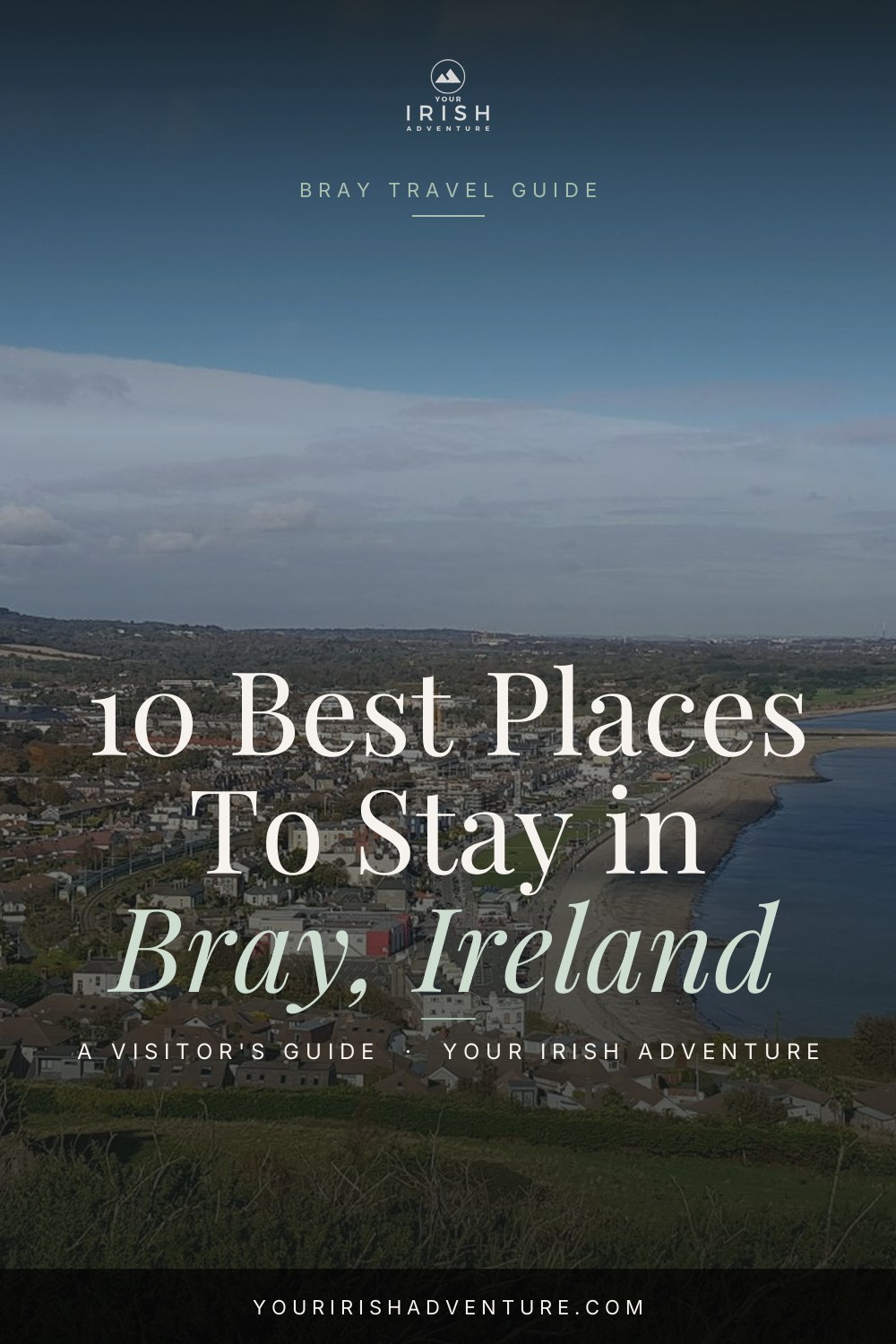 10 Best Places To Stay in Bray, Ireland — Pinterest pin