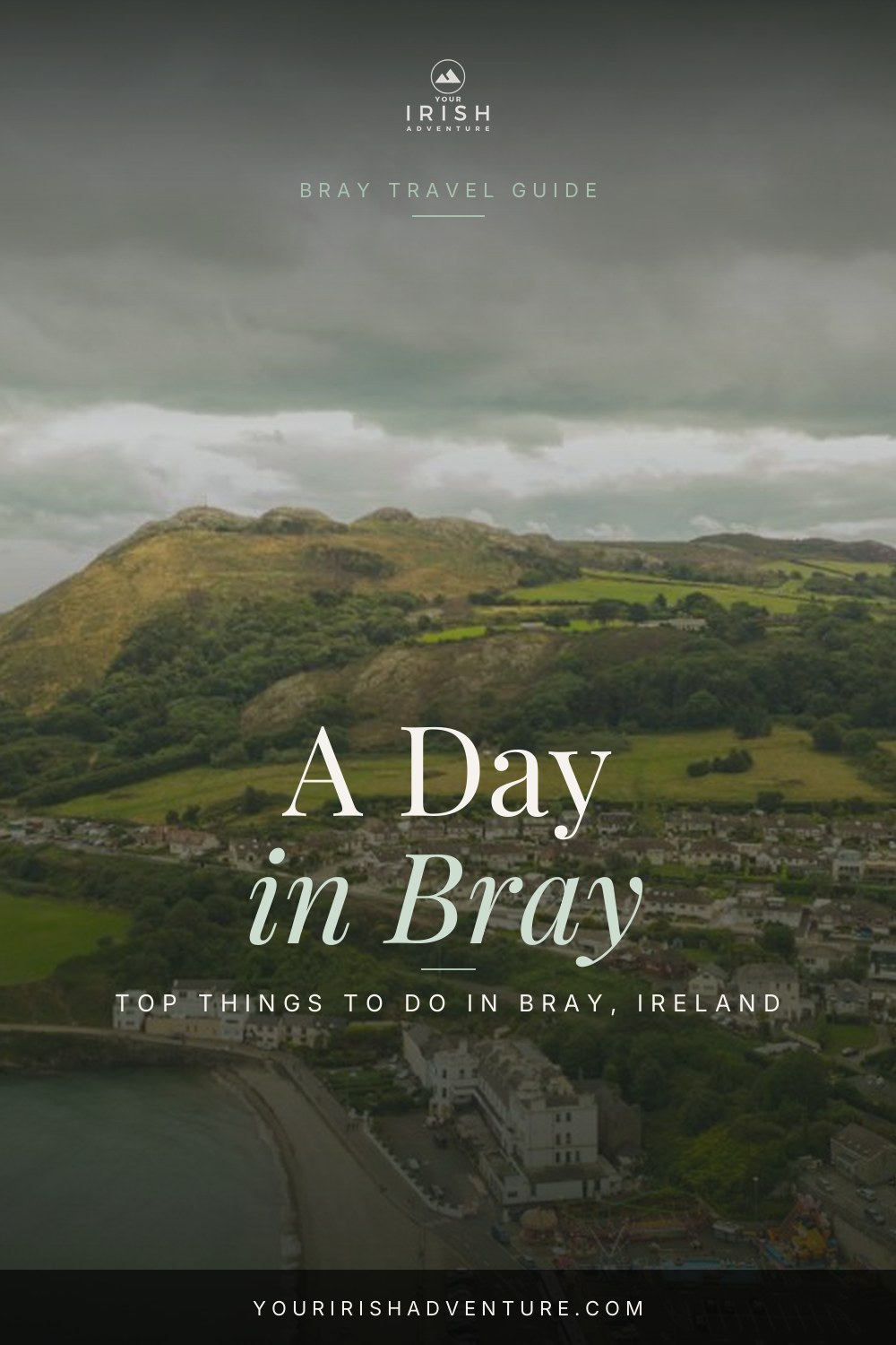 15 Best Things to do in Bray — Pinterest pin