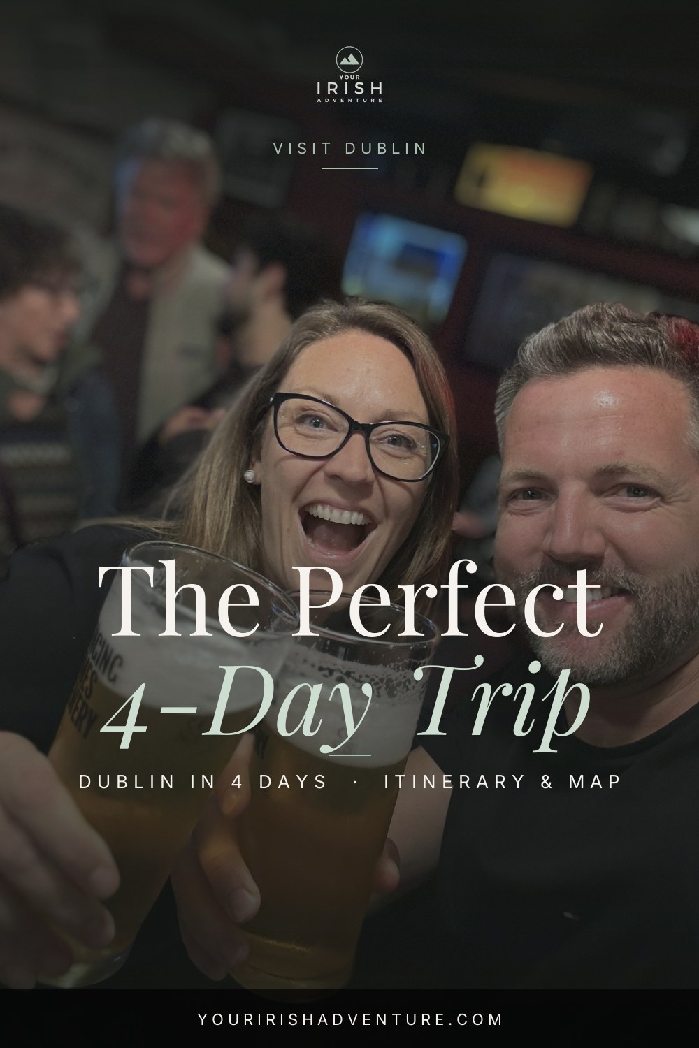 4 Day in Dublin: The Perfect 24-Hour Itinerary — Pinterest pin