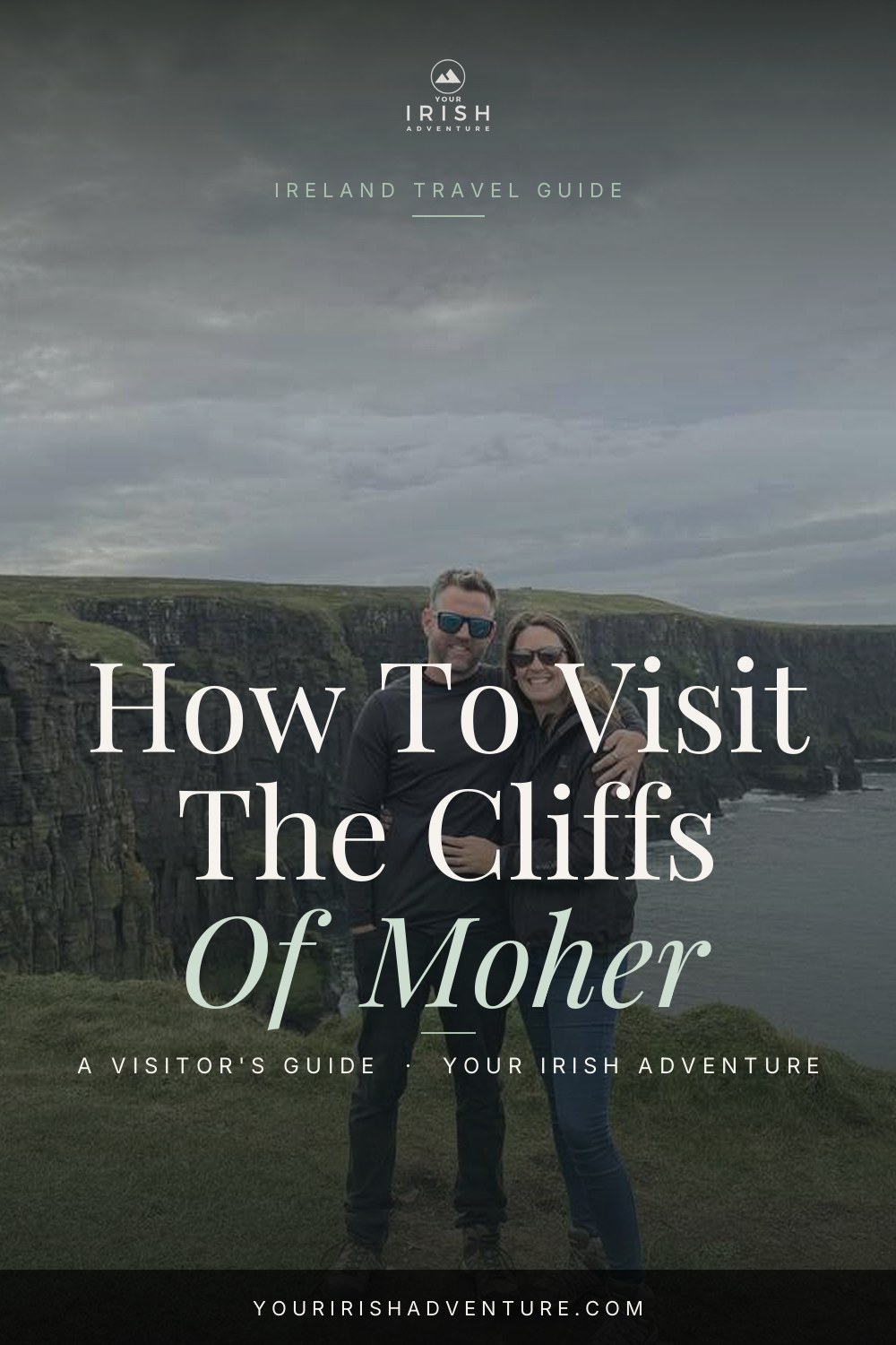 How To Visit The Cliffs Of Moher (Complete Guide) — Pinterest pin