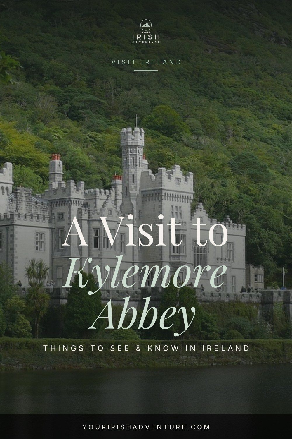 Kylemore Abbey Visitor Guide: Everything You Need To Know — Pinterest pin