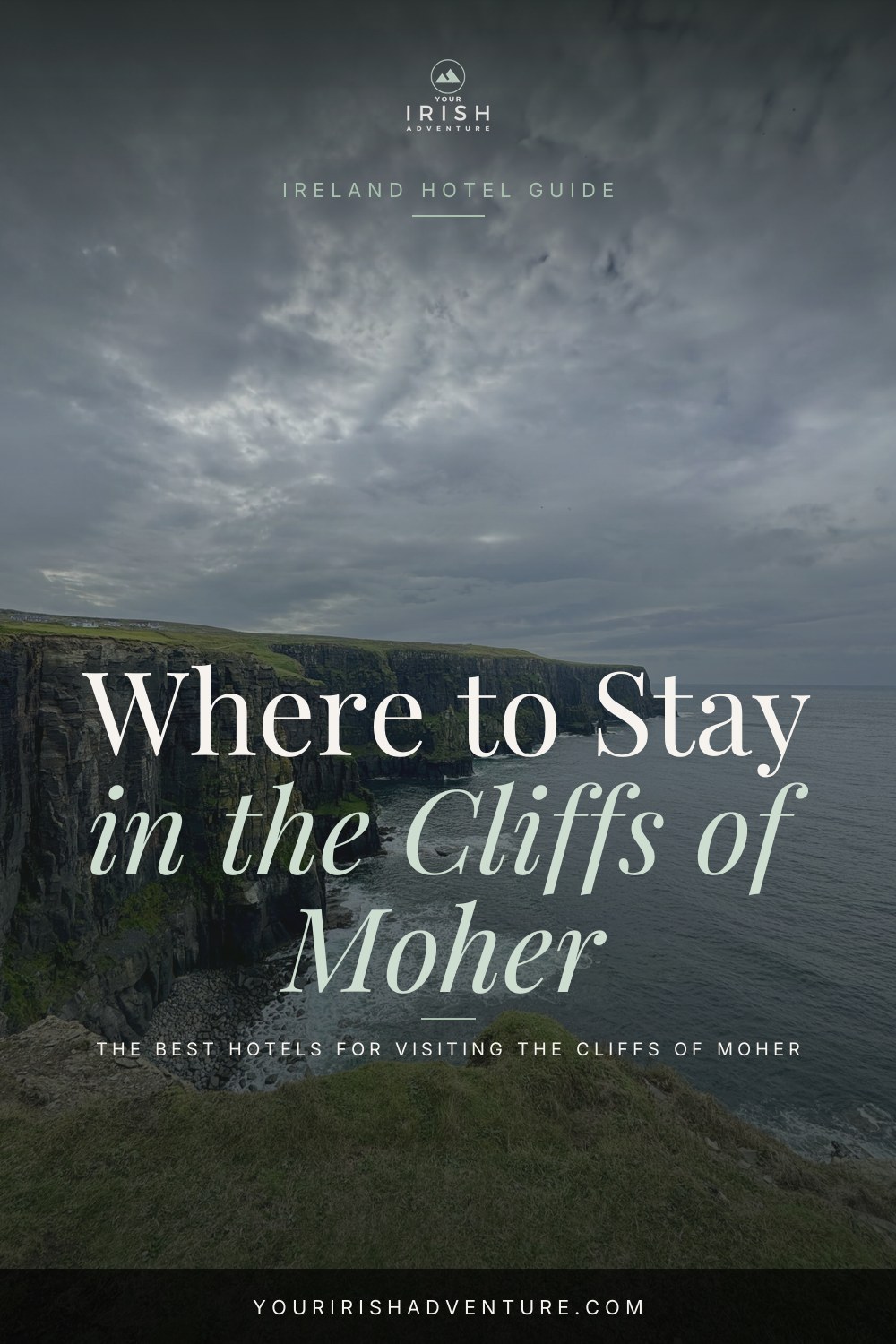 The Best Hotels Near the Cliffs of Moher — Pinterest pin