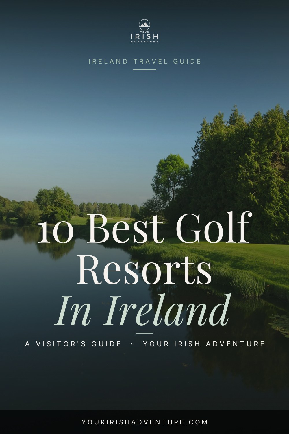 10 Best Golf Resorts In Ireland — Pinterest pin