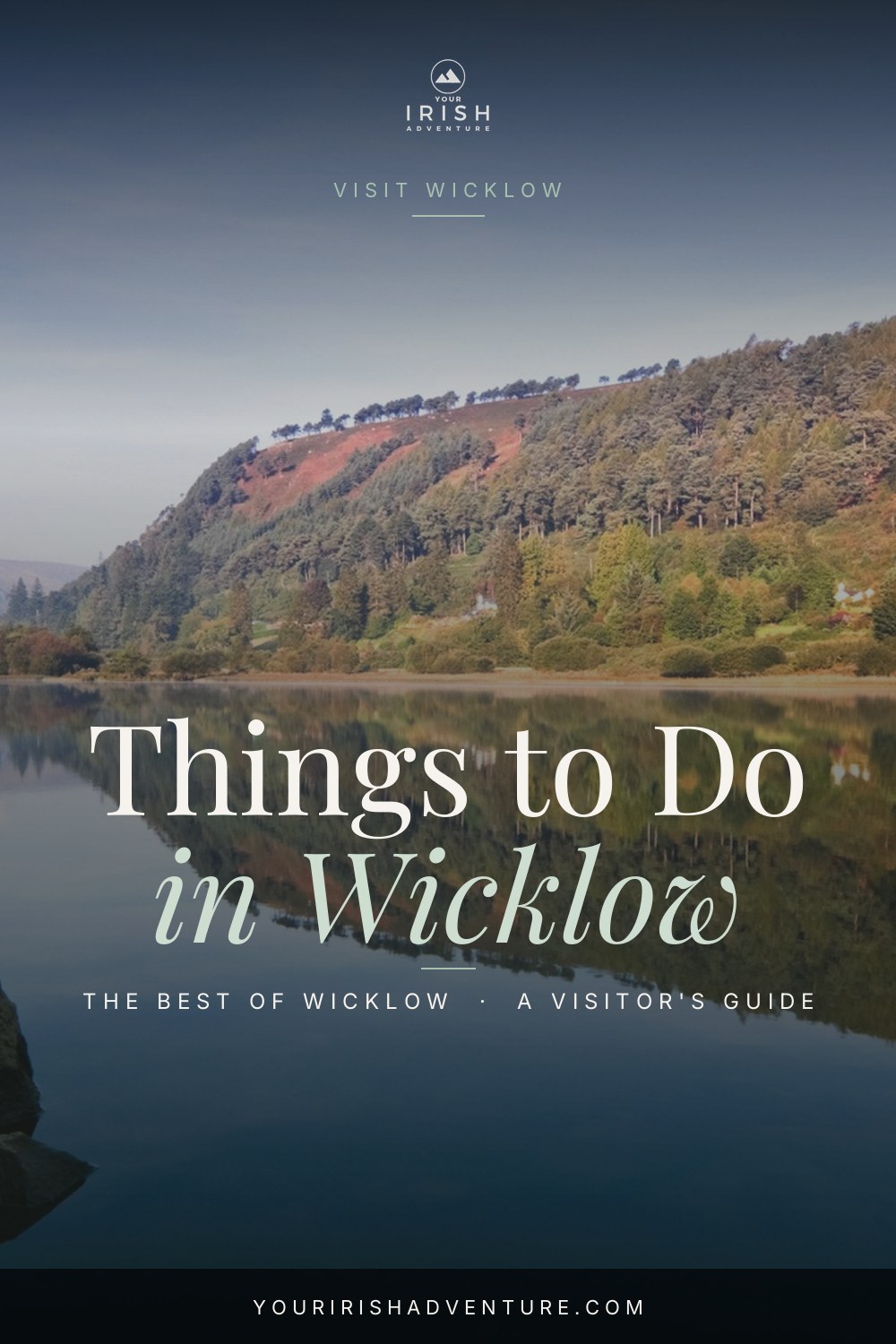 15 Best Things To Do in Wicklow, Ireland — Pinterest pin