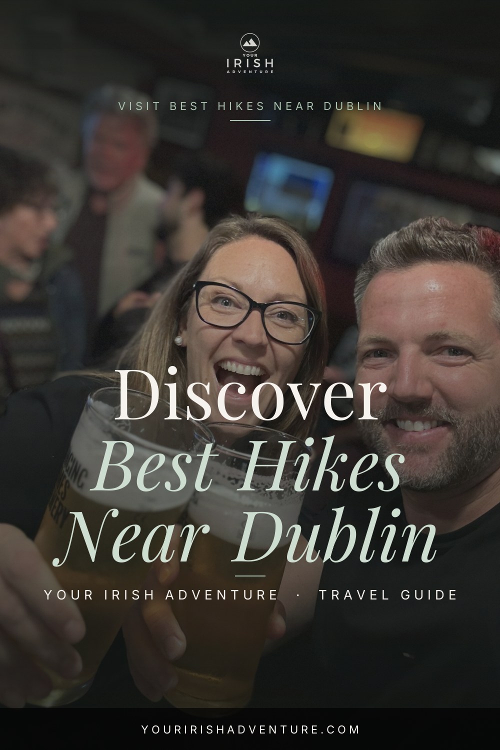 7 Best Hikes Near Dublin, Ireland — Pinterest pin