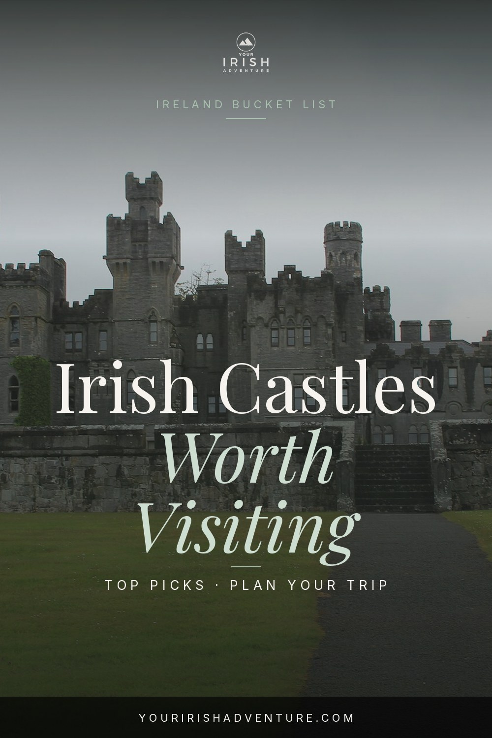 Ancient castle ruins in the Irish countryside paired with text about the top castles to visit in Ireland