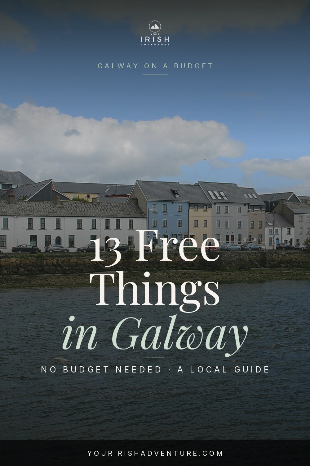 Long Walk colorful waterfront houses in Galway Ireland with free things to do text overlay
