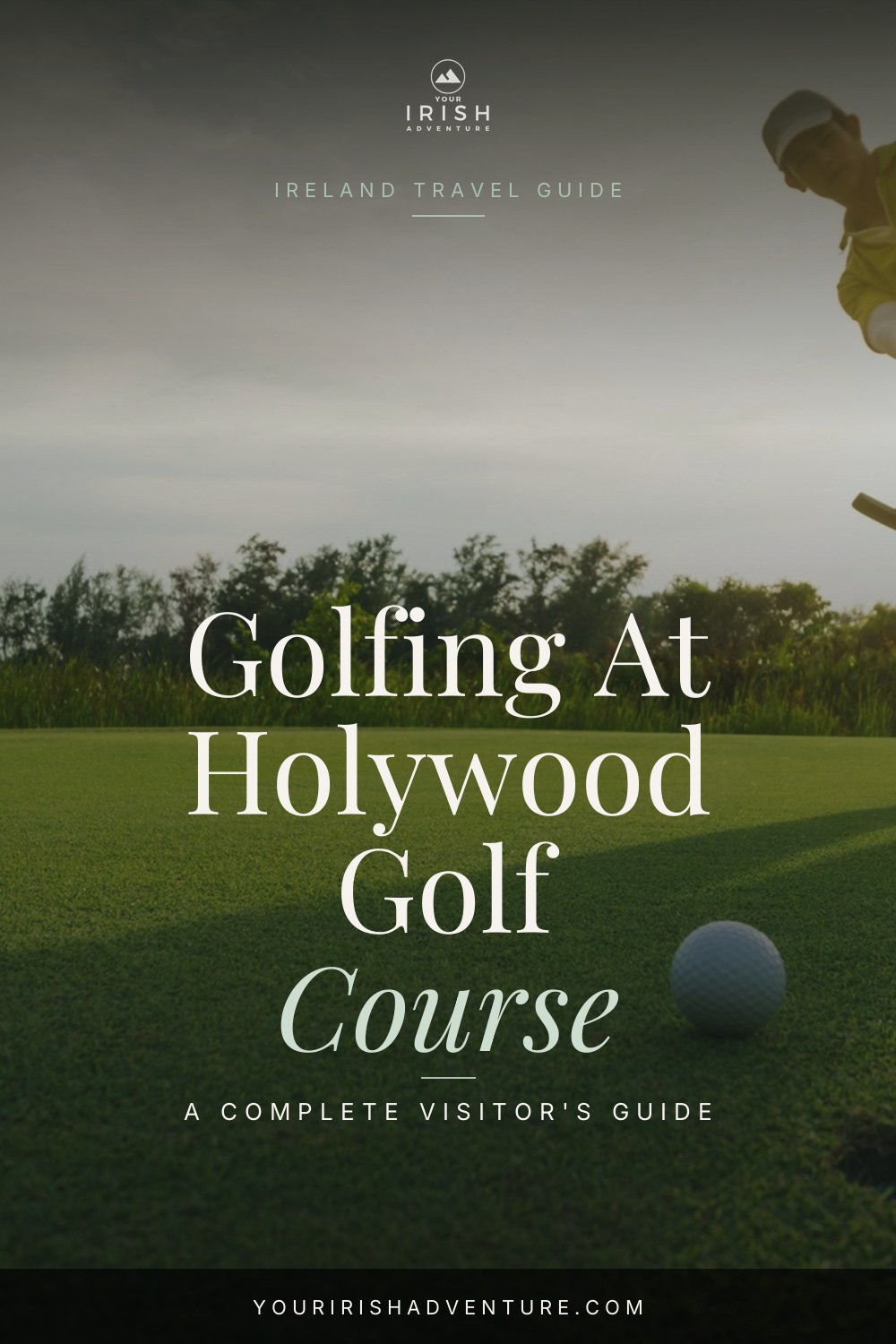 Golfing At Holywood Golf Course: A Complete Guide — Pinterest pin