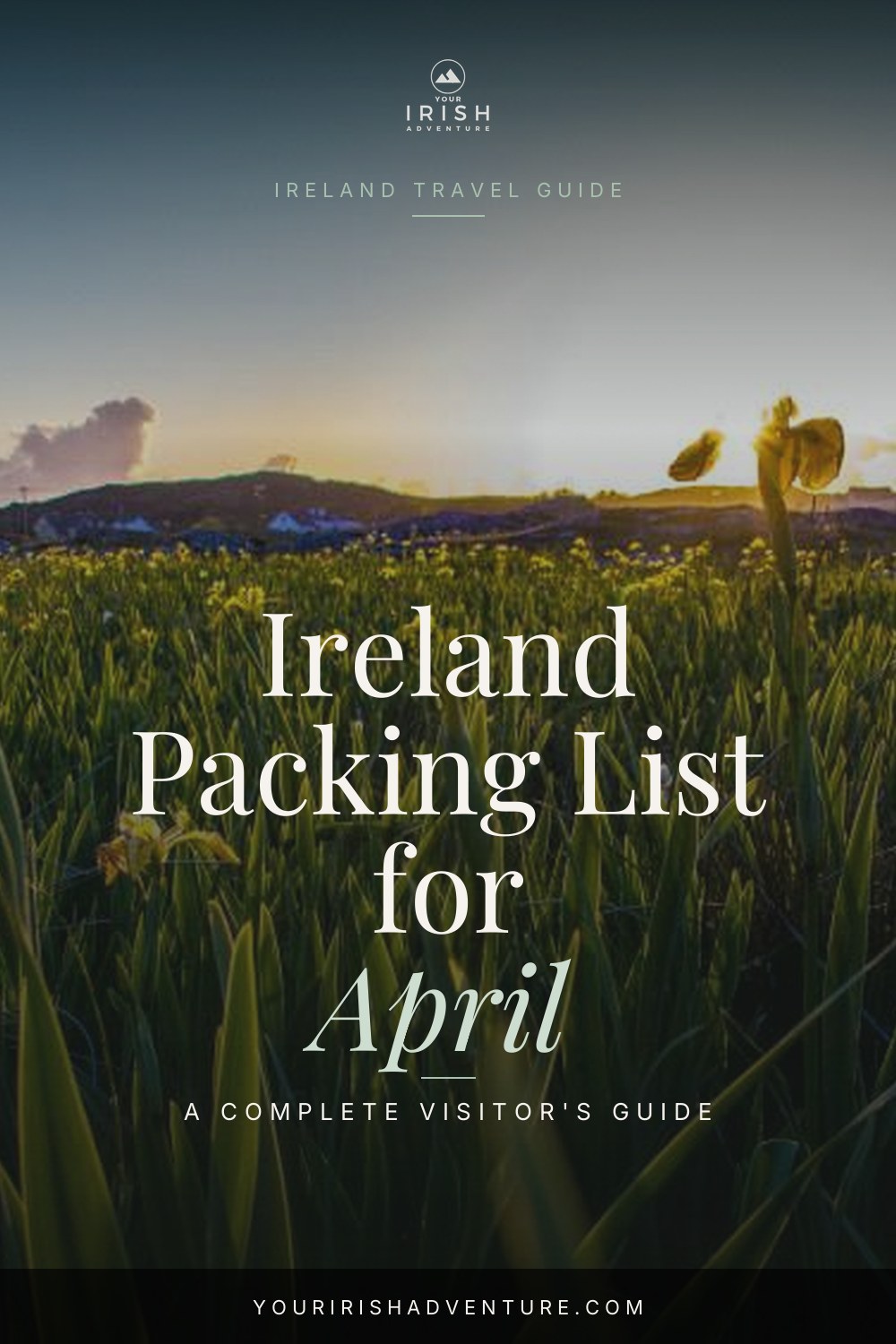 Ireland Packing List for April: Spring Is In The Air — Pinterest pin