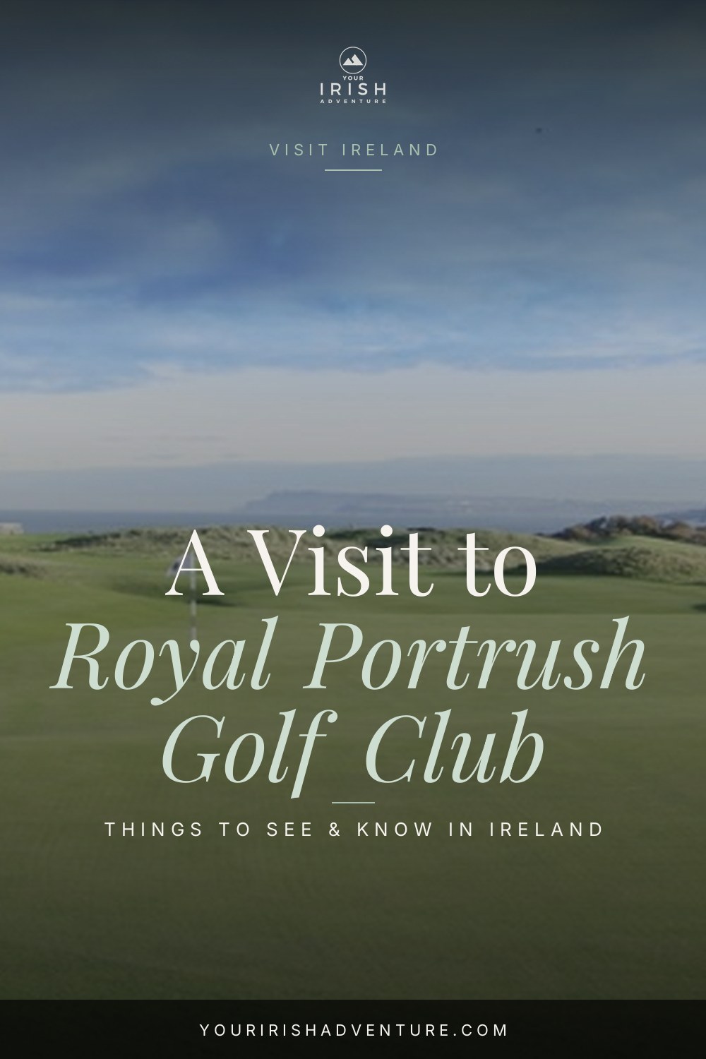 Royal Portrush Golf Club: A Guide To The Courses — Pinterest pin