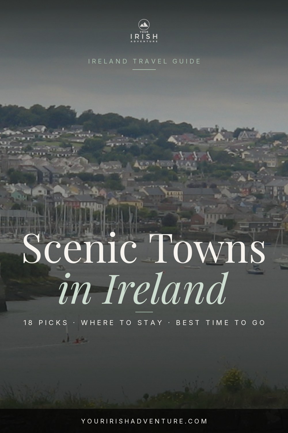 Colorful harbor town in Ireland with painted houses and boats, part of an 18-town scenic roundup