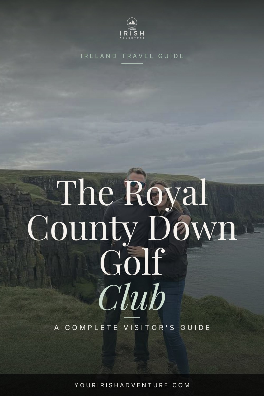 The Royal County Down Golf Club: A Guide To The Course — Pinterest pin