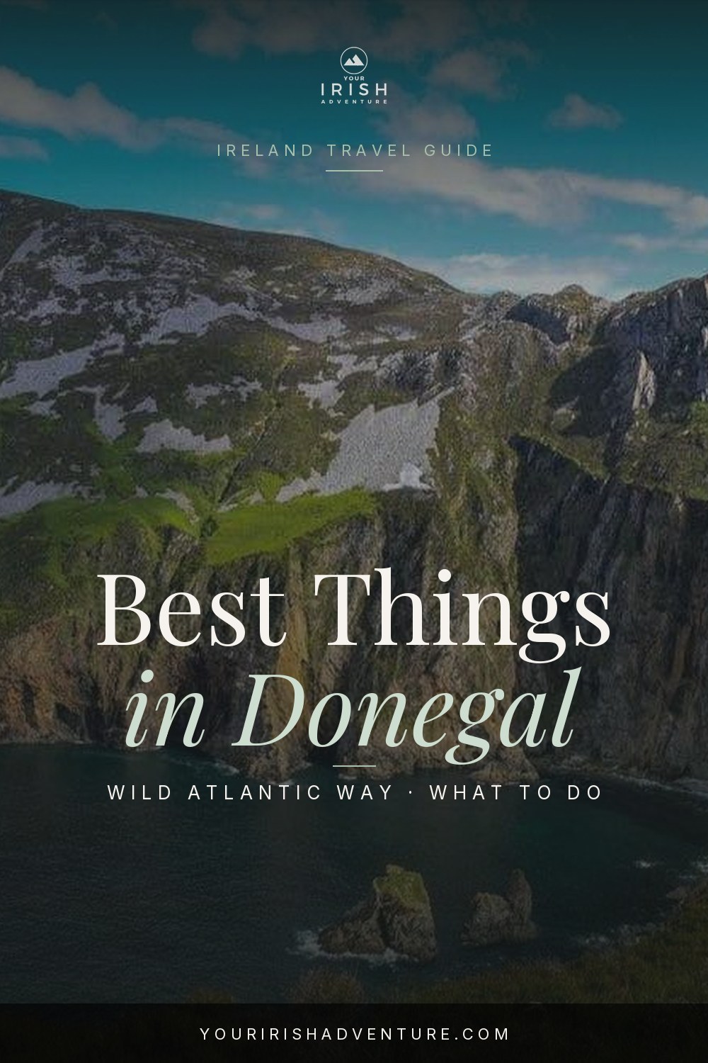 Sea cliffs and Atlantic coastline in County Donegal Ireland with text overlay of top things to do