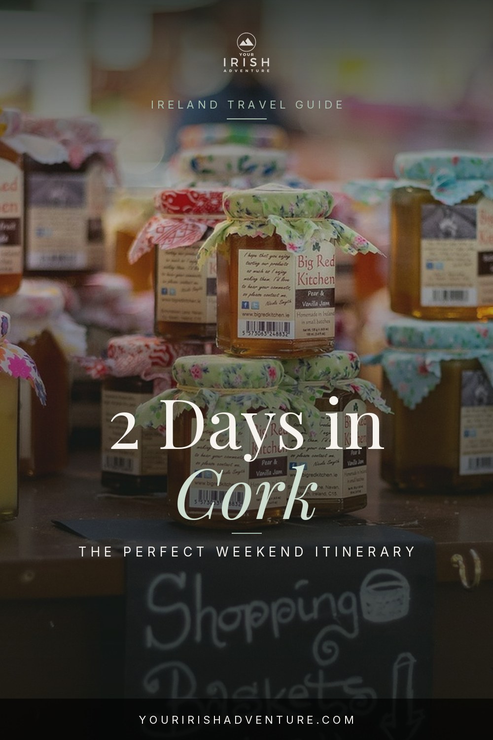 Colorful buildings along the River Lee in Cork City Ireland with a weekend itinerary overlay