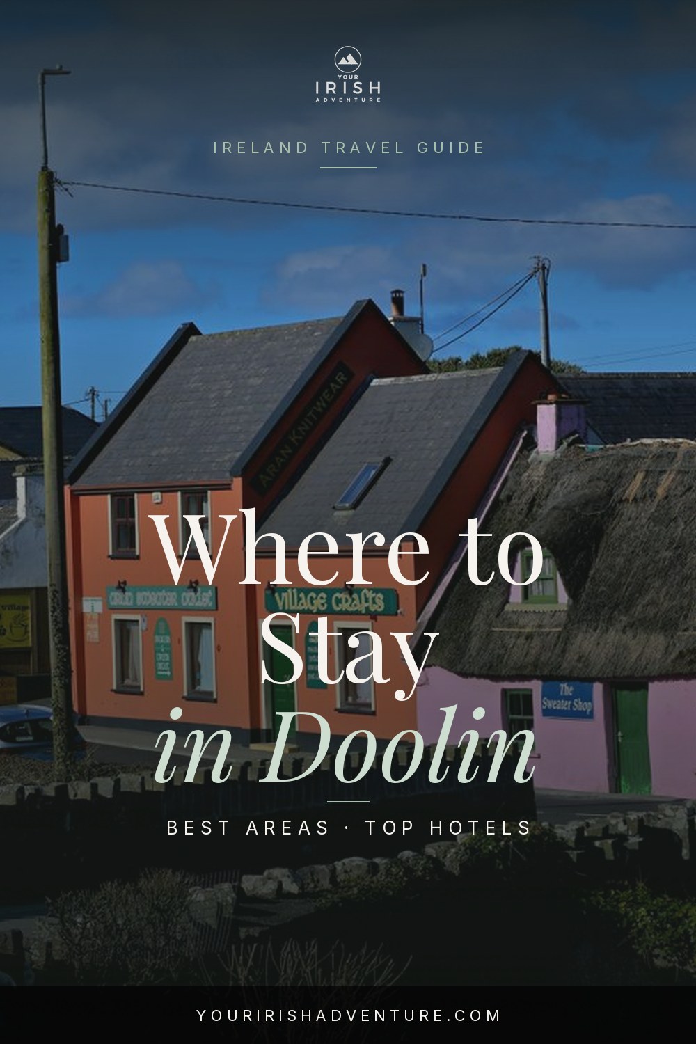 Coastal village of Doolin in County Clare Ireland with stone cottages and the Atlantic
