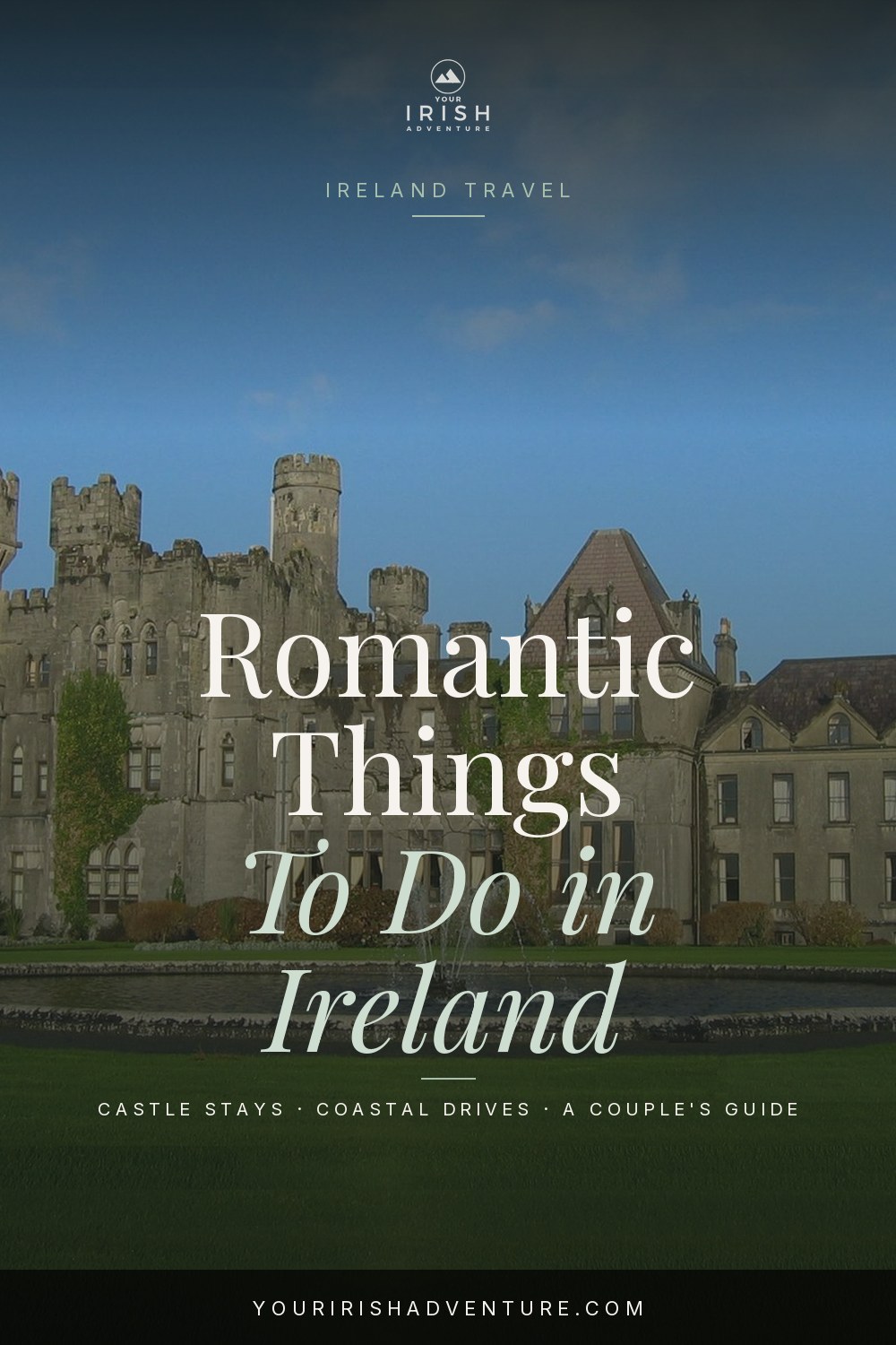 Ashford Castle in Ireland, a romantic castle stay for couples