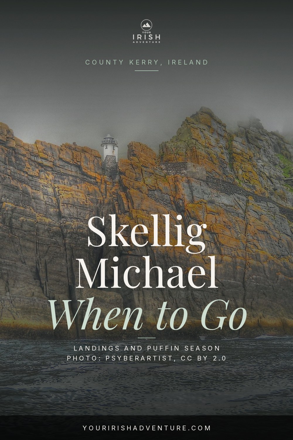 Skellig Michael lighthouse and rocky cliffs in fog, with the title Skellig Michael: When to Go